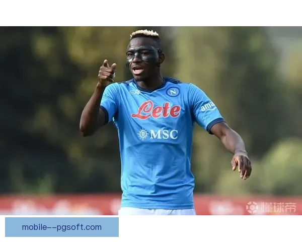 奥斯梅恩对阵西甲赛场个人能力全面爆发展现顶级锋霸价值硬核统治力