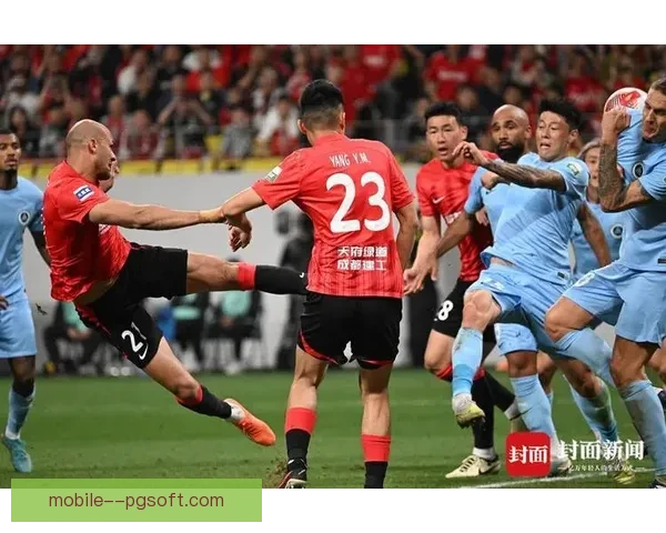 费利佩成都蓉城上演精彩倒钩破门助球队取胜全场欢呼声四起